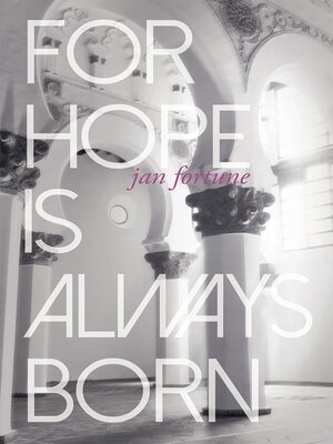 cover image of For Hope Is Always Born